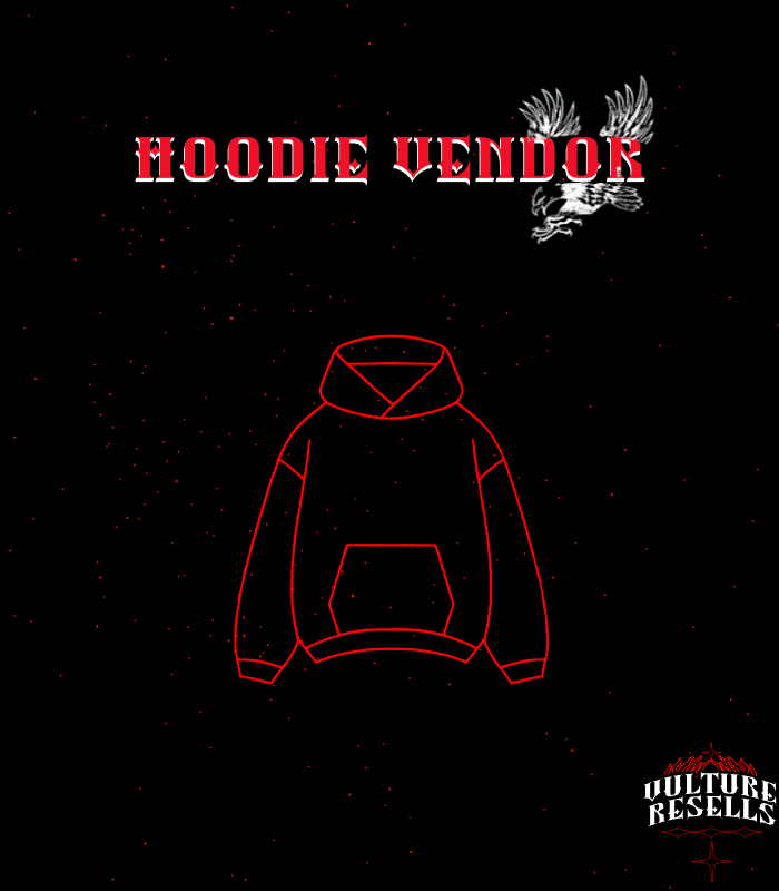 HOODIE VENDOR +RESELLING GUIDE®